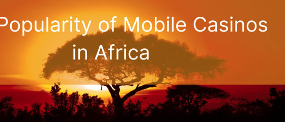 Популярність мобільних казино в Африці
