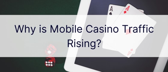 Чому збільшується трафік мобільного казино?