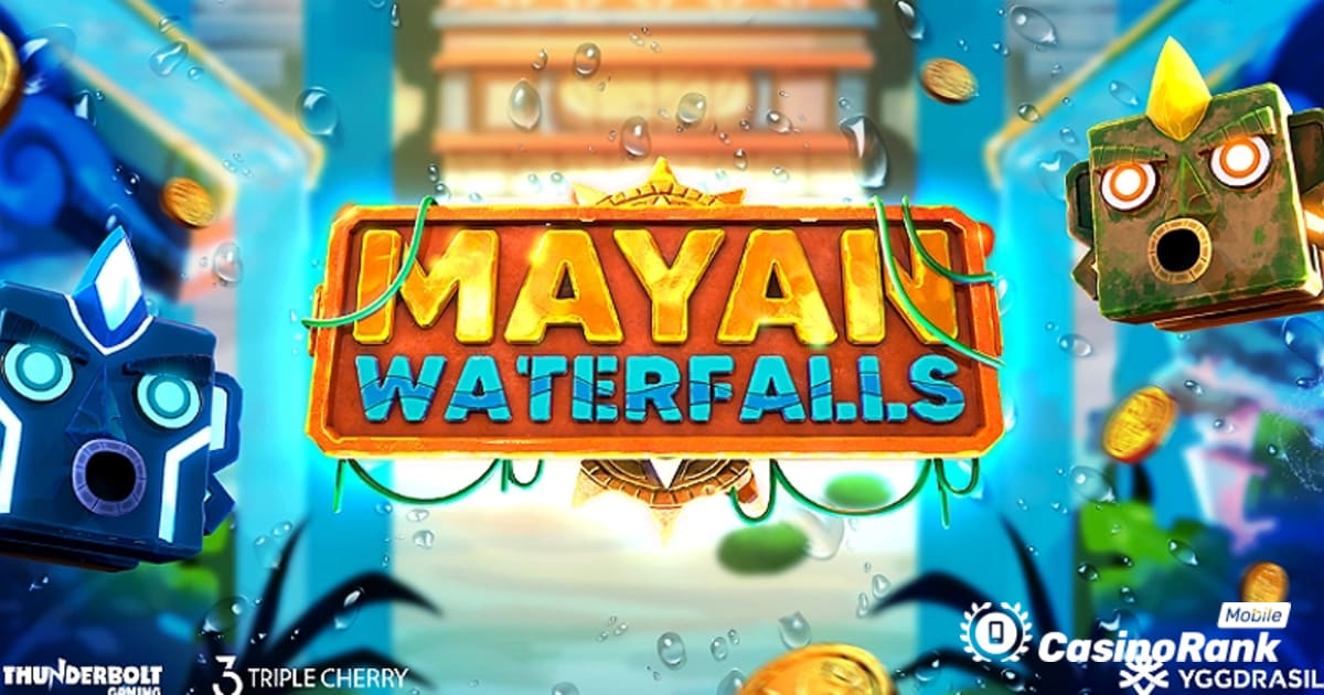Yggdrasil об’єднується з Thunderbolt Gaming, щоб випустити Mayan Waterfalls